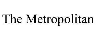 THE METROPOLITAN