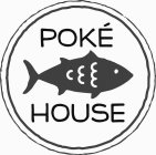 POKÉ HOUSE