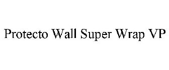 PROTECTO WALL SUPER WRAP VP