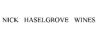 NICK HASELGROVE WINES