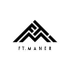 FT MANER