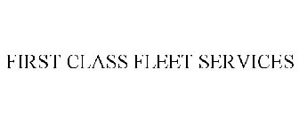 FIRST CLASS FLEET SERVICES