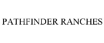 PATHFINDER RANCHES