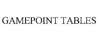 GAMEPOINT TABLES