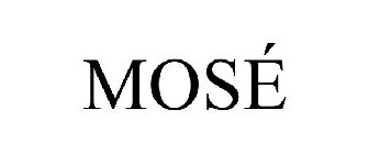 MOSÉ