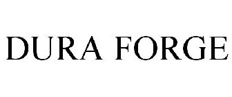 DURA FORGE