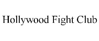 HOLLYWOOD FIGHT CLUB