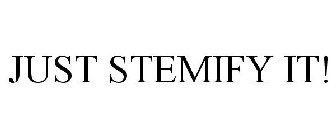 JUST STEMIFY IT!