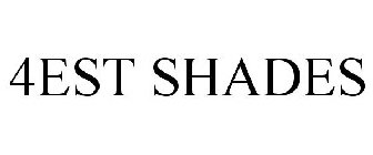 4EST SHADES