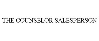 THE COUNSELOR SALESPERSON