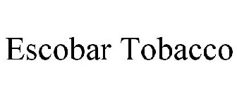 ESCOBAR TOBACCO