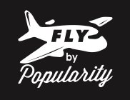 FLY BY POPULARITY