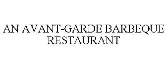 AN AVANT-GARDE BARBEQUE RESTAURANT