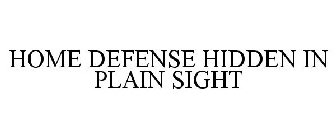 HOME DEFENSE HIDDEN IN PLAIN SIGHT