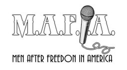 M.A.F.I.A. MEN AFTER FREEDOM IN AMERICA