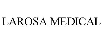 LAROSA MEDICAL