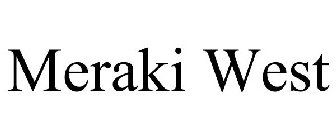 MERAKI WEST