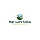 HIGH SIERRA BRANDS LIQUID GOLDEN NECTAR