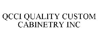 QCCI QUALITY CUSTOM CABINETRY INC