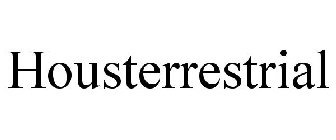 HOUSTERRESTRIAL
