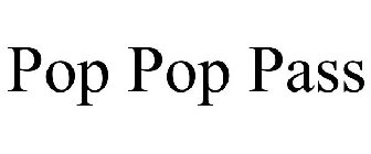 POP POP PASS