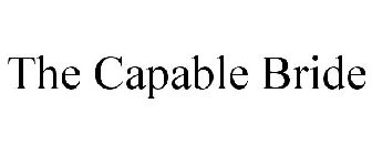 THE CAPABLE BRIDE