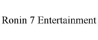 RONIN 7 ENTERTAINMENT