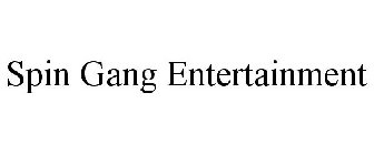 SPIN GANG ENTERTAINMENT