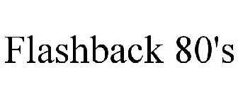 FLASHBACK 80'S