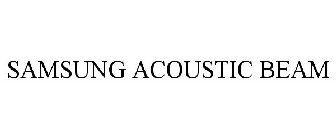SAMSUNG ACOUSTIC BEAM