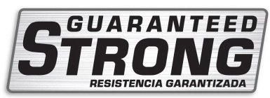 GUARANTEED STRONG RESISTENCIA GARANTIZADAA