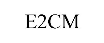 E2CM