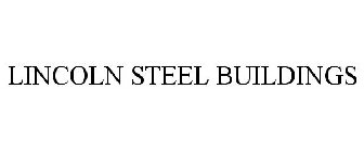 LINCOLN STEEL BUILDINGS