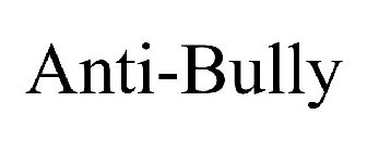 ANTI-BULLY