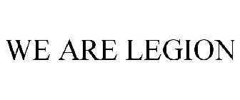 WE ARE LEGION