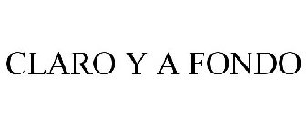 CLARO Y A FONDO