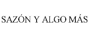 SAZÓN Y ALGO MÁS