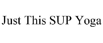 JUST THIS SUP YOGA