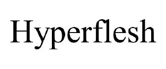HYPERFLESH