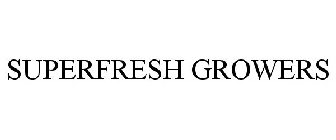 SUPERFRESH GROWERS