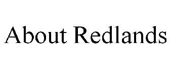 ABOUT REDLANDS