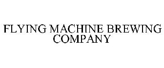 FLYING MACHINE BREWING COMPANY