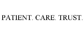 PATIENT. CARE. TRUST.