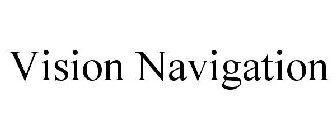 VISION NAVIGATION