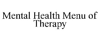 MENTAL HEALTH MENU OF THERAPY