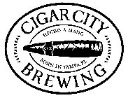 CIGAR CITY BREWING HECHO A MANO BORN INTAMPA, FL CCB