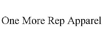 ONE MORE REP APPAREL