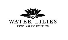 WATER LILIES FINE ASIAN CUISINE