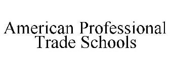 AMERICAN PROFESSIONAL TRADE SCHOOLS