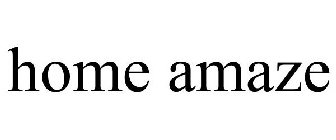 HOME AMAZE
